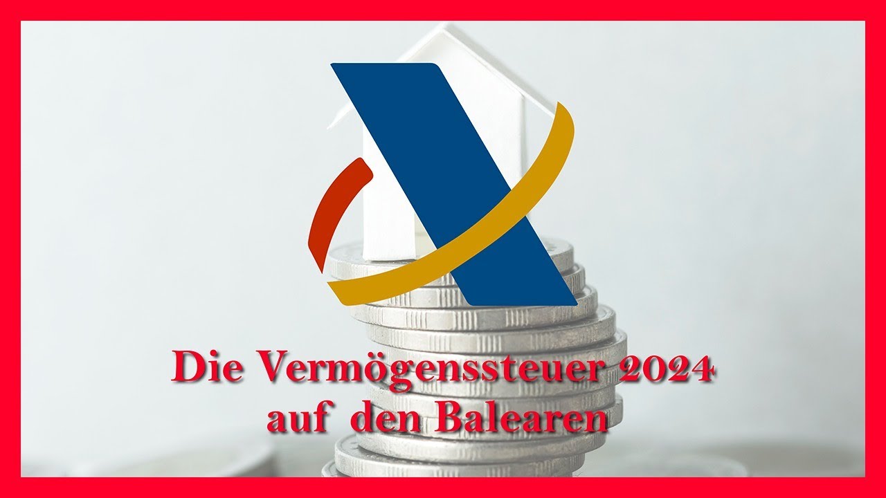 Die Vermögenssteuer 2024 auf den Balearen