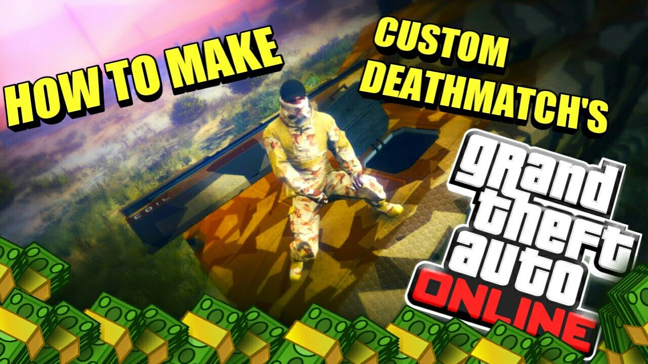 HOW* TO MAKE DEATHMATCH’S ON GTA 5 ONLINE!*
