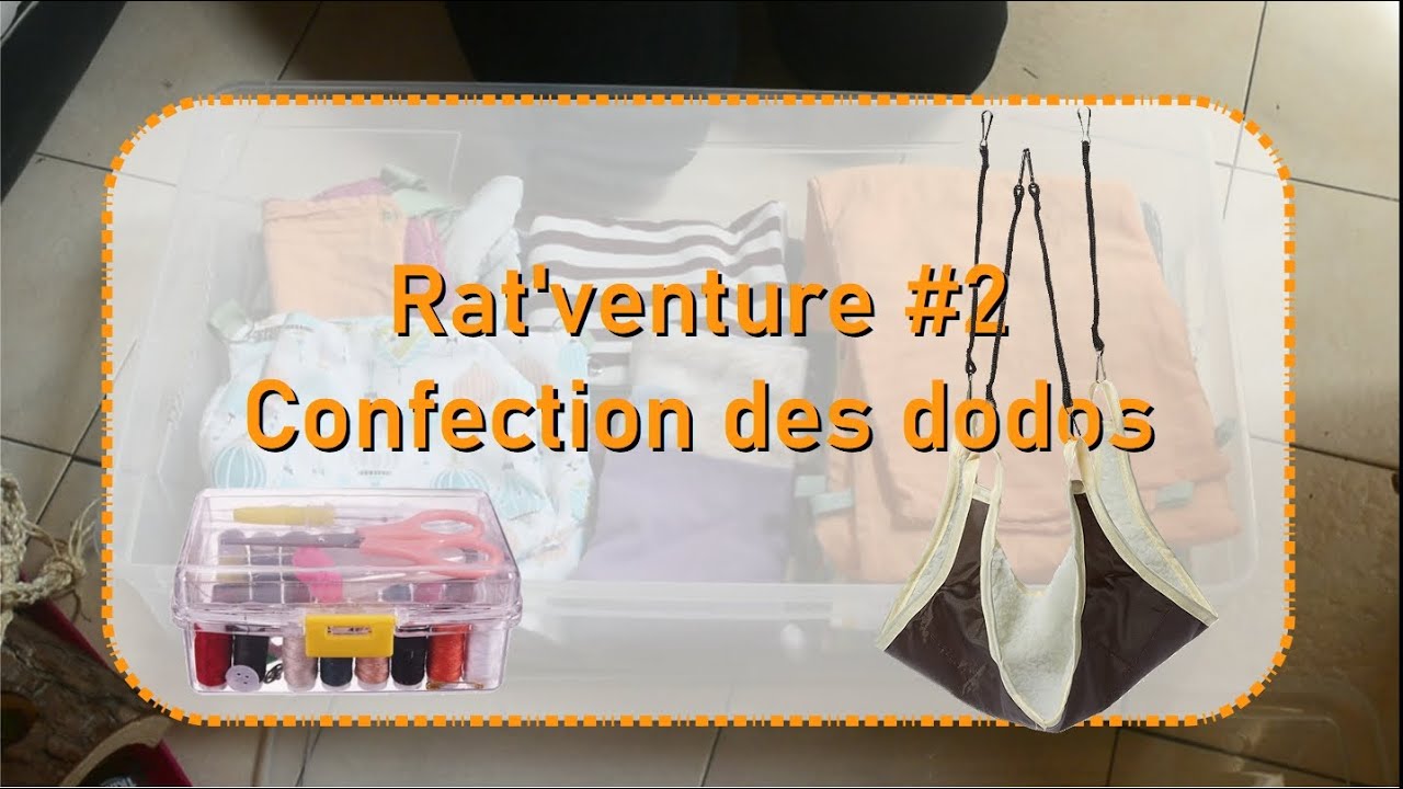 {HORS-SUJET} Rat'venture #2 : Confection des dodos (tunnel, hamac simple et double, coussins...)