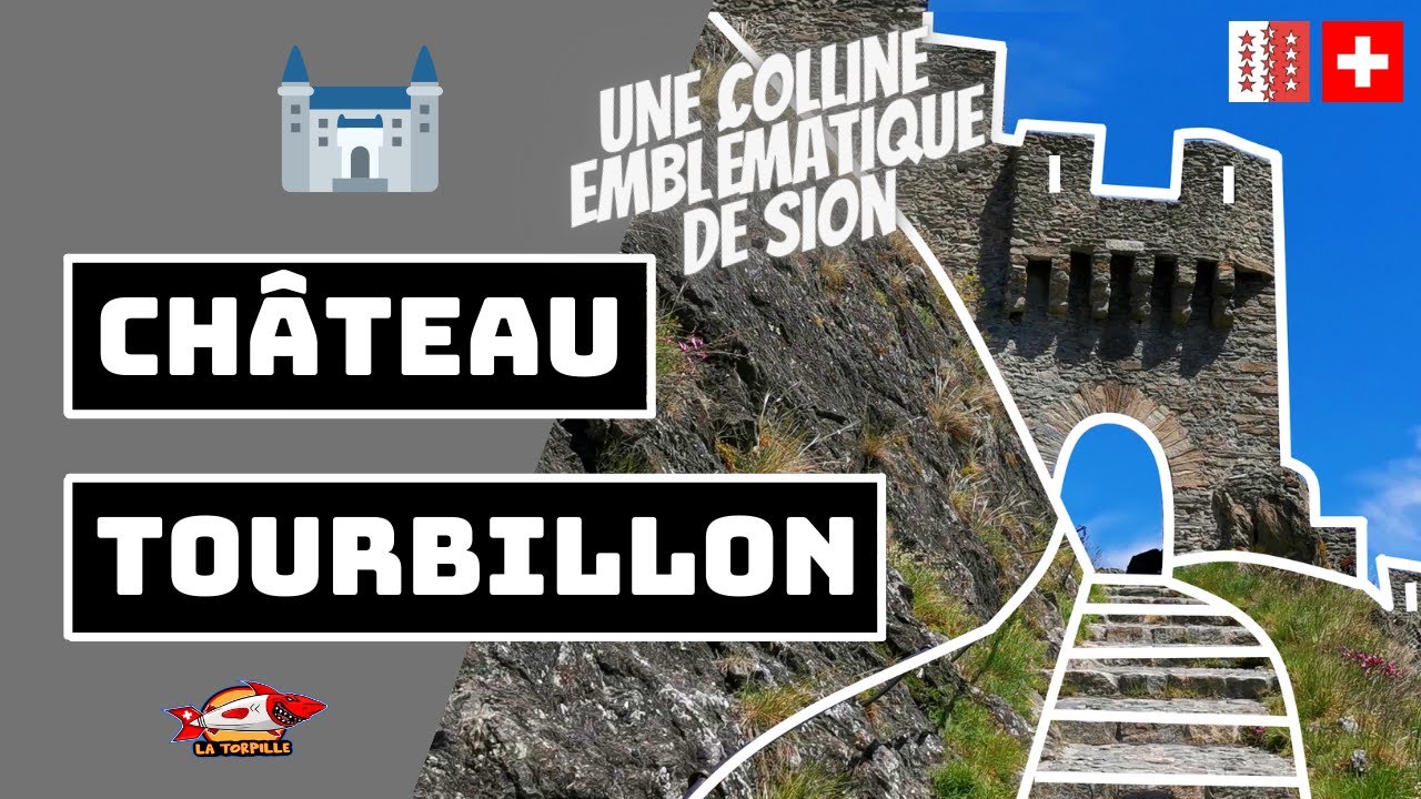 🇨🇭🏰 [CHÂTEAU DE TOURBILLON] ÉDIFICE MÉDIÉVAL À SION