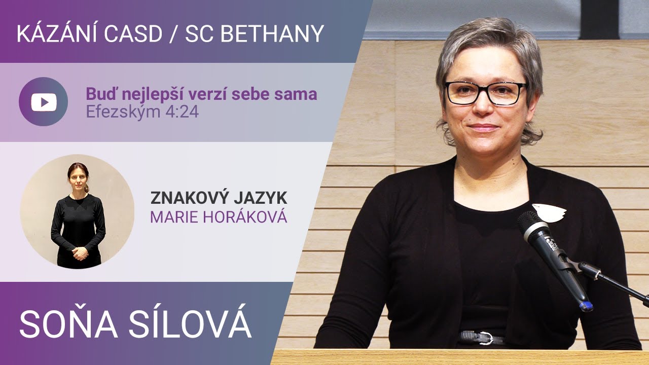 Soňa Sílová - Buď nejlepší verzí sebe sama / Kázání CASD v SC Bethany - 27. února 2021