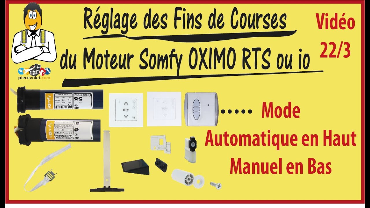 N° 22 3 Réglage Automatique en Haut et Manuel en Bas des Fins de Courses du moteur Somfy Oximo Rts o