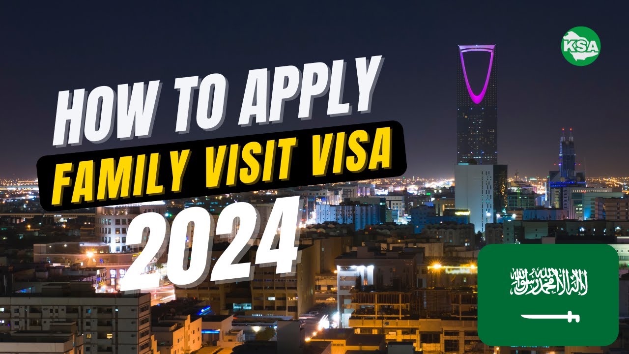 How to Easily Apply for a Family Visit Visa in Saudi Arabia