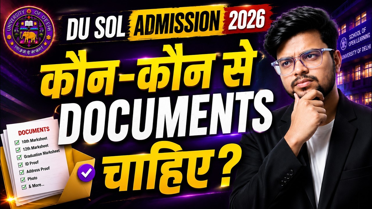 🚨DU SOL UG & PG Admission 2026: कौन-कौन से Documents चाहिए? | IMP Require Documents | Full Details!