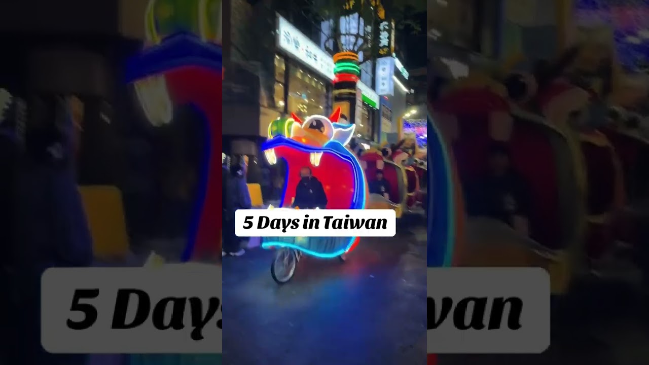 Travel Taiwan- Five Days in Taiwan 