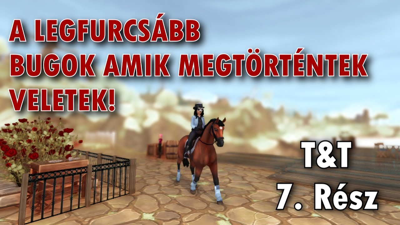 A NÉZŐIM LEGFURCSÁBB BUGJAI😬 |T&T 7. Rész|