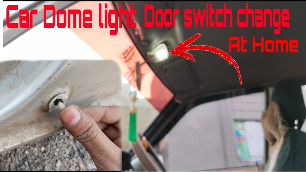 Dome light door switch change At home 2022