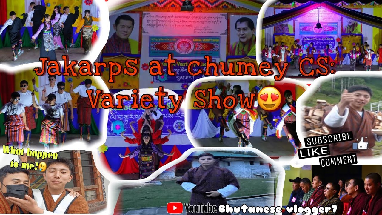 Jakarps at chumey CS: Variety Show 😍|| Bumthang || Road to 2K Subscribe 🔔