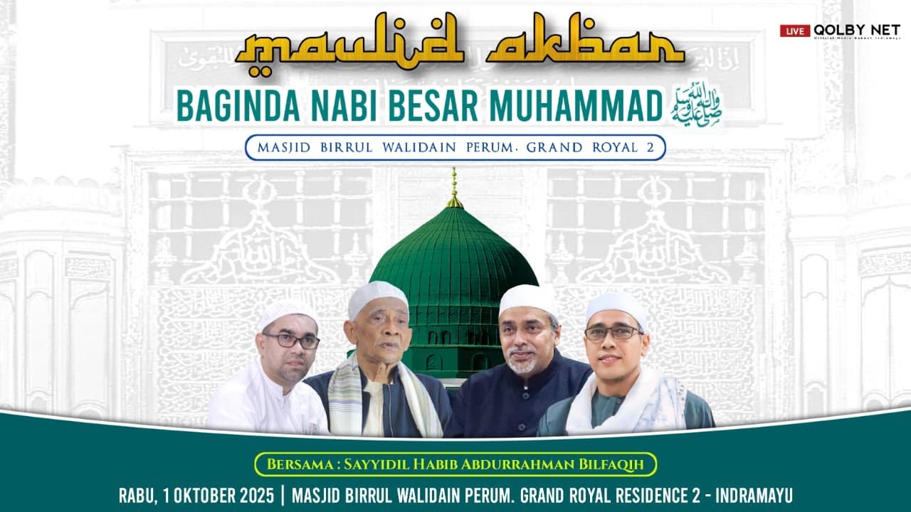 LIVE Maulid Akbar Nabi Muhammad SAW. 1447 H. Masjid Birul Walidain Perum. Grand Royal 2 | 1 Okt 2025