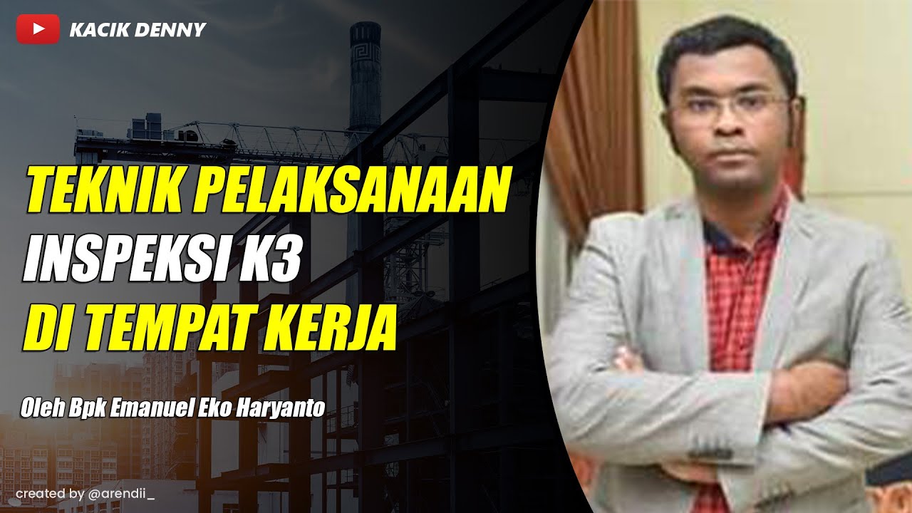 Teknik Pelaksanaan Inspeksi K3 di tempat kerja