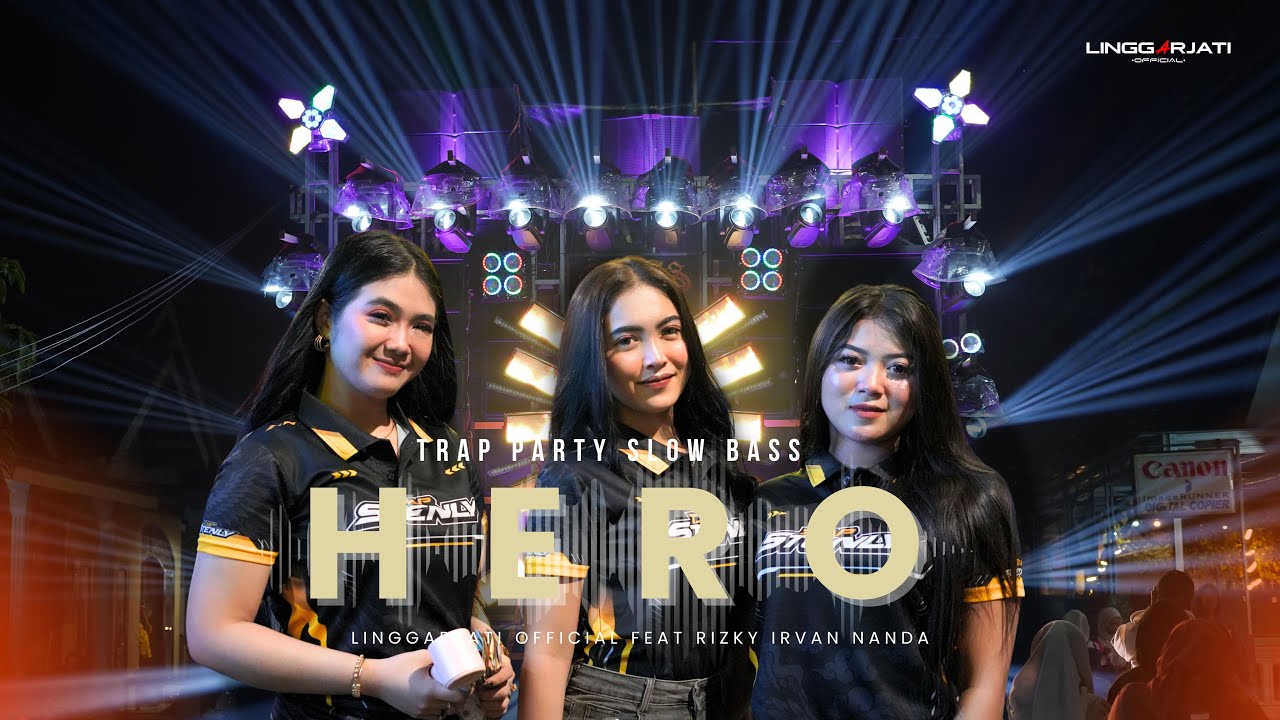HERO TRAP PARTY VIRAL TIK TOK I LINGGARJATI OFFICIAL FEAT RIZKI IRVAN NANDA