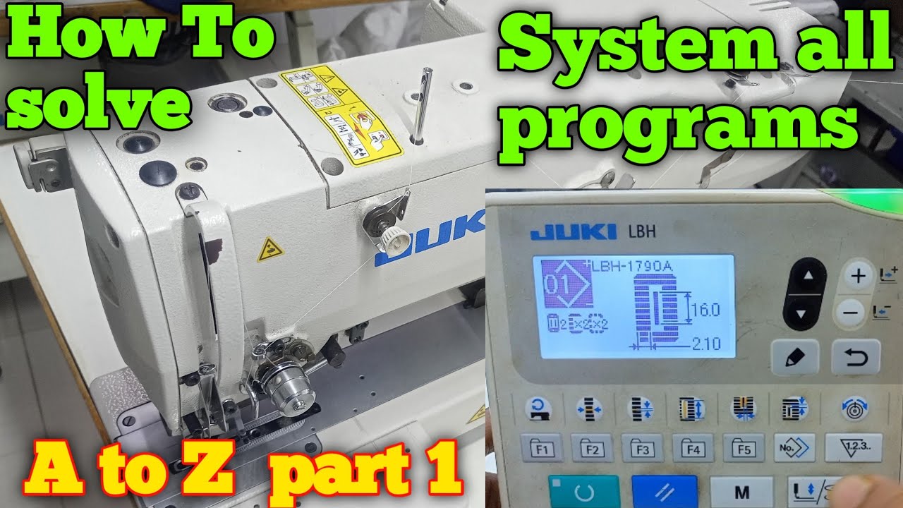 JUKI LBH-1790A Series Computer-controlled, High-speed,Buttonholing System all programs,A to Z,part-1