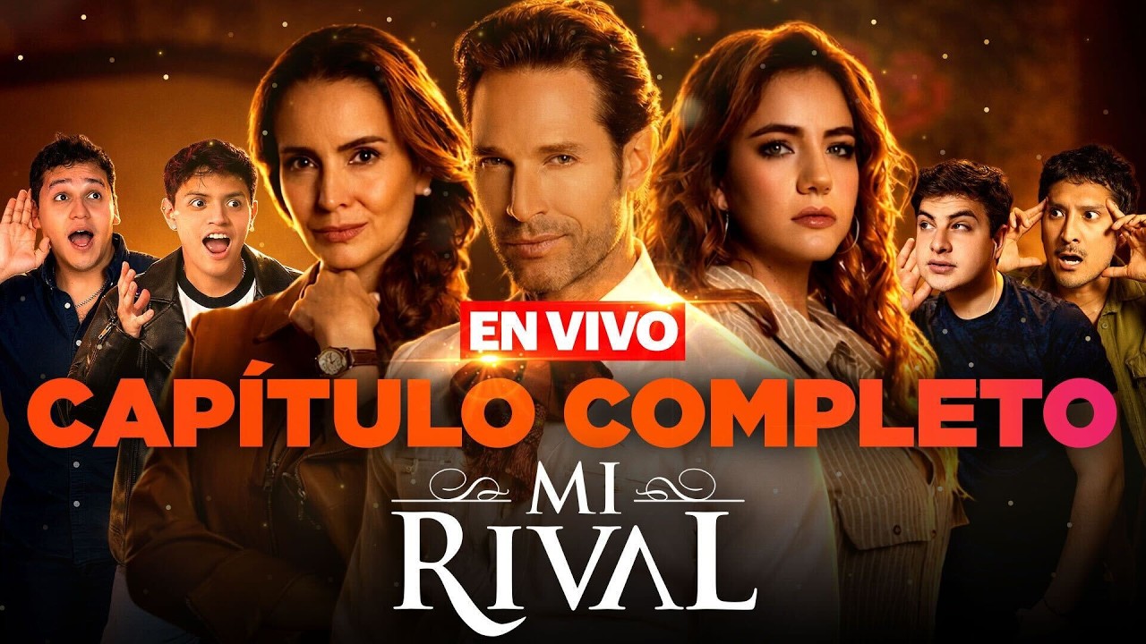 #ENVIVO 🚨 Reaccionamos al ESTRENO de Mi Rival | Cap&iacute;tulo 1 COMPLETO