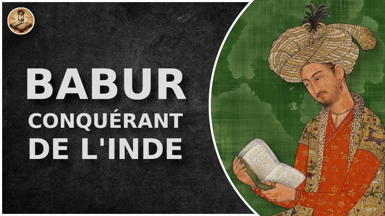 HERITIER DE GENGIS KHAN & DE TAMERLAN : Babur, premier Moghol & conquérant de l'Inde | DHEH [ST]