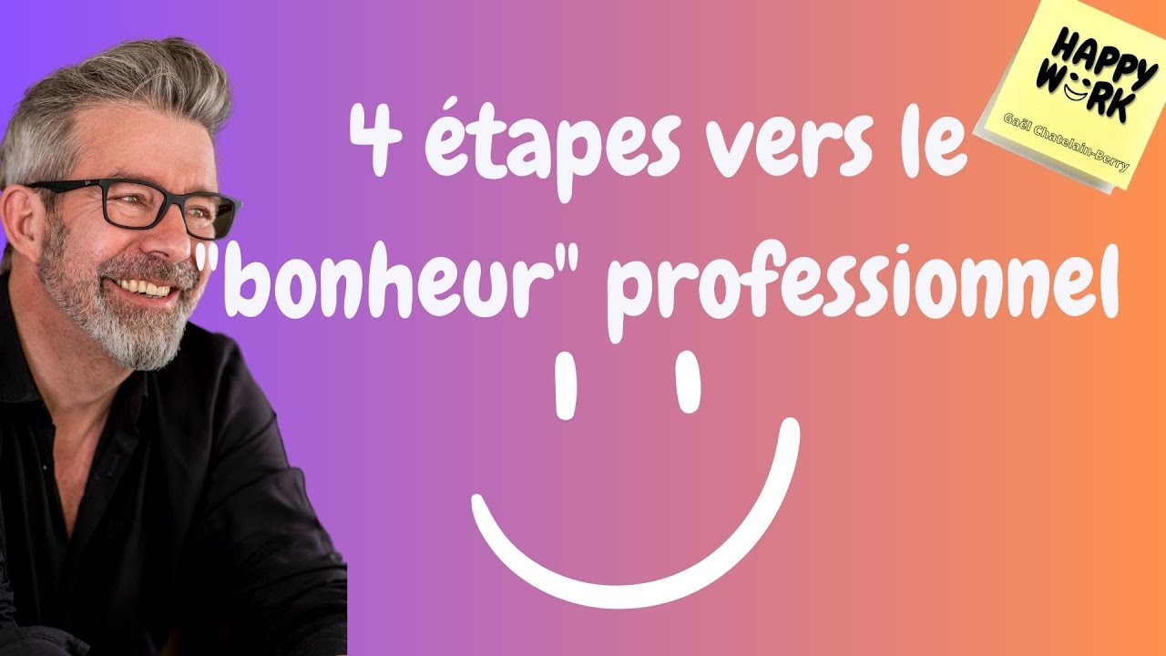 Happy Work - 4 &eacute;tapes vers le 