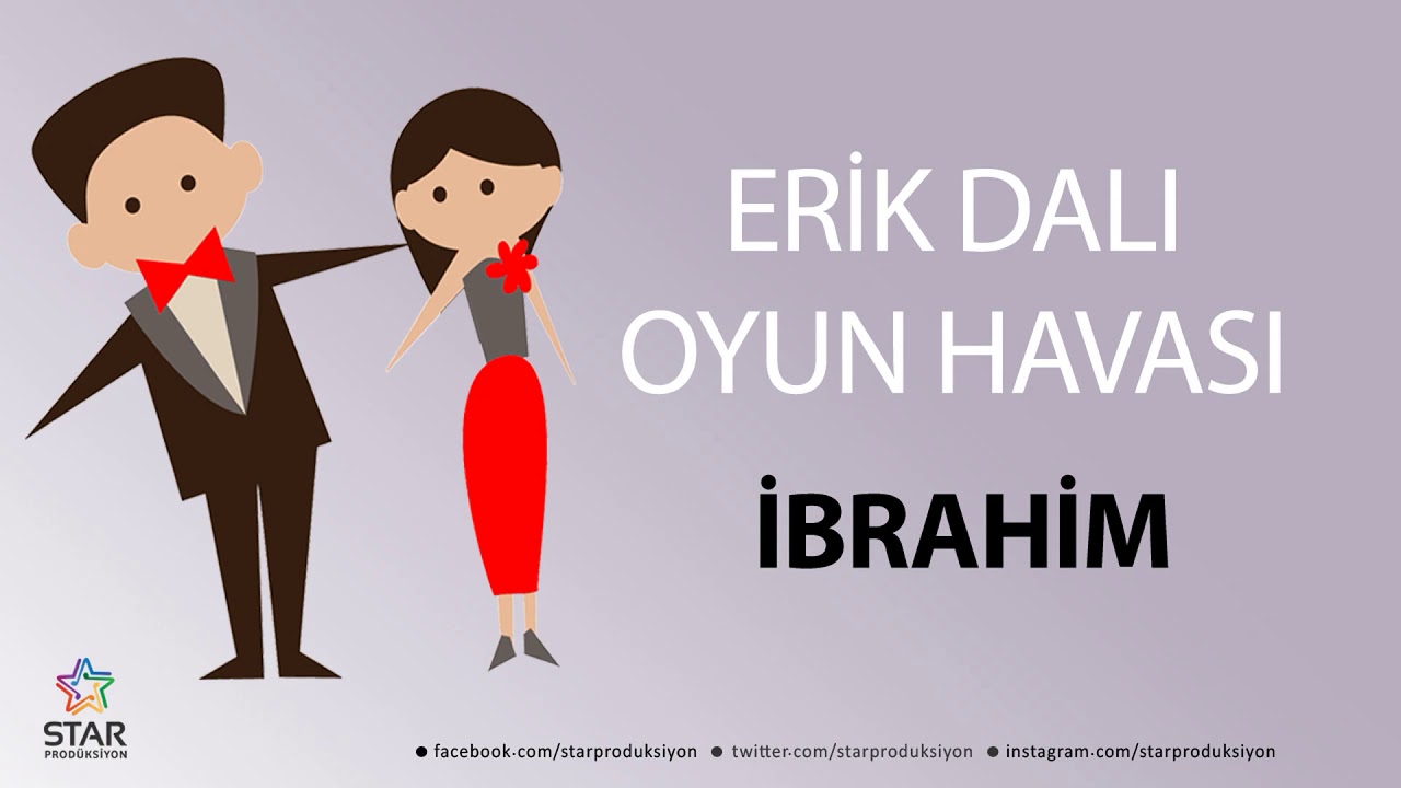 Erik Dalı İBRAHİM - İsme Özel Oyun Havası