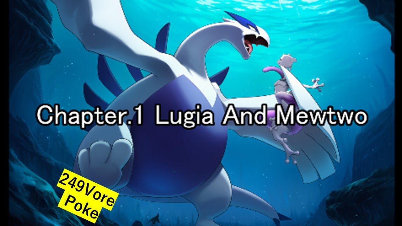 【A31】Chapter.1  Lugia And Mewtwo