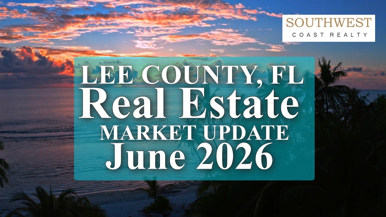 Lee County Florida June 2026 Real Estate Market Report