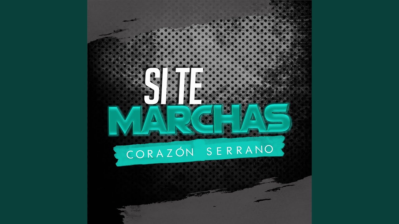 Si Te Marchas