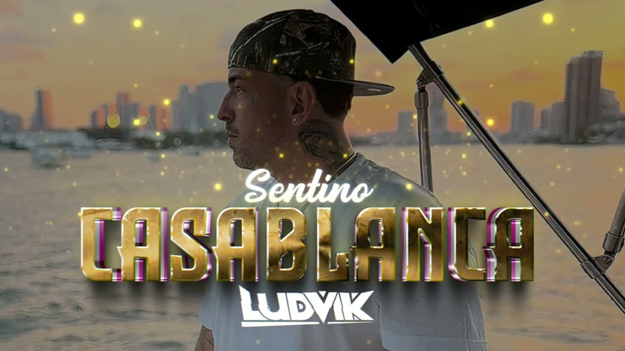 Sentino - Casablanca (Ludvik Remix)