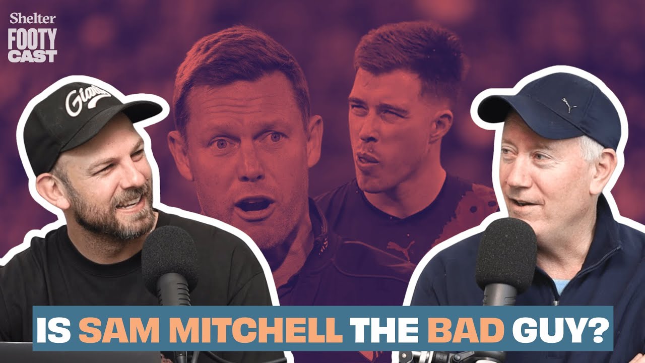 Is Sam Mitchell the bad guy? Trade period chaos & who’s making the Grand Final? | Shelter FootyCast