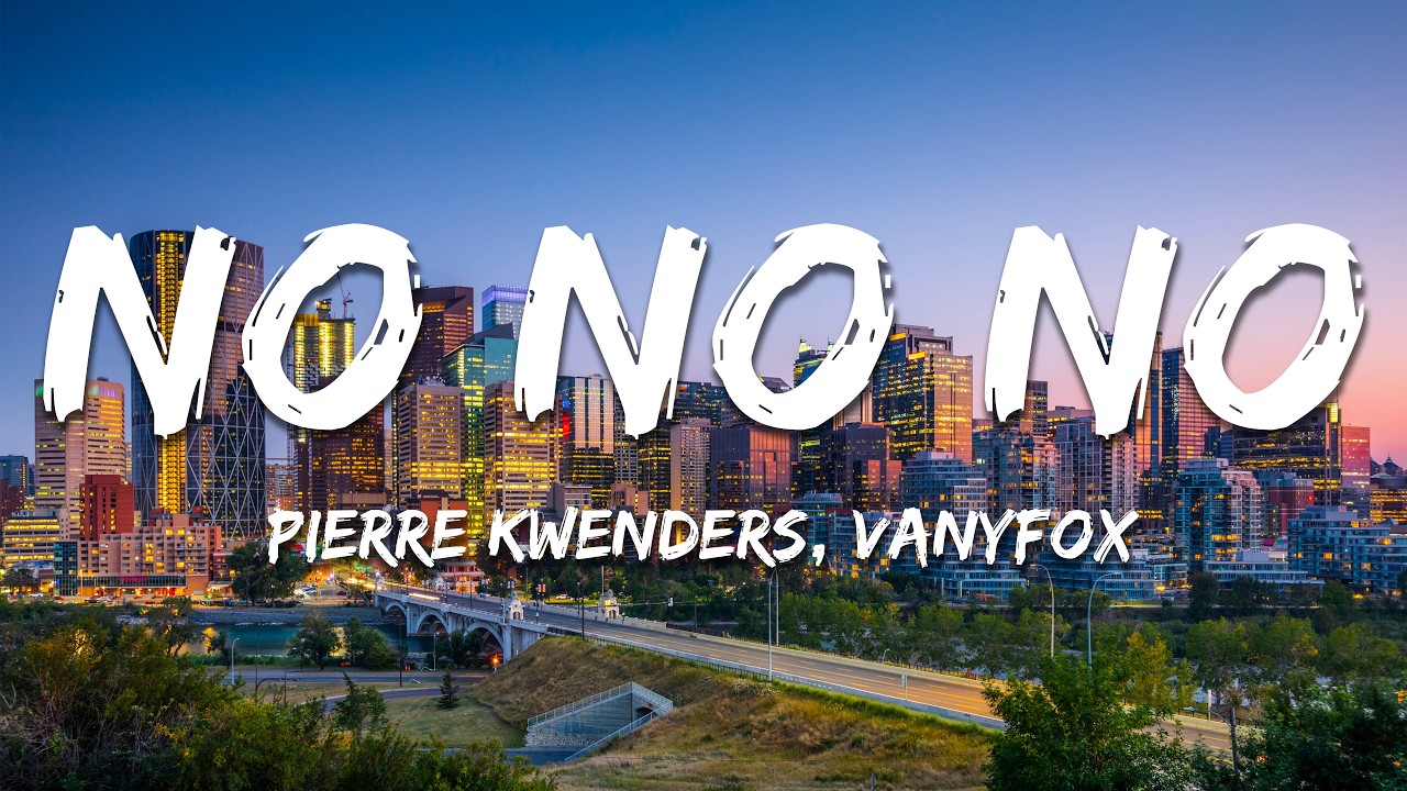 Pierre Kwenders - No No No (Vanyfox Remix) (Lyrics)