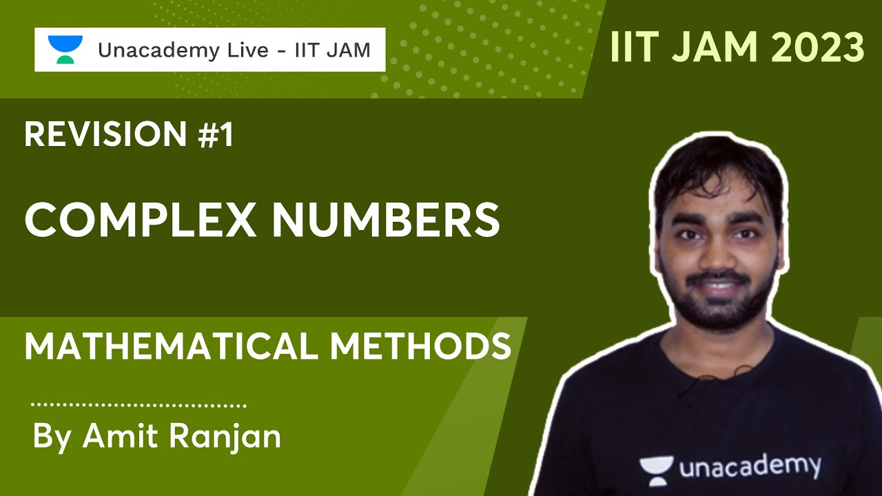Complex Numbers || IIT JAM 2023 || Revision #1 | Mathematical Methods | Amit Ranjan