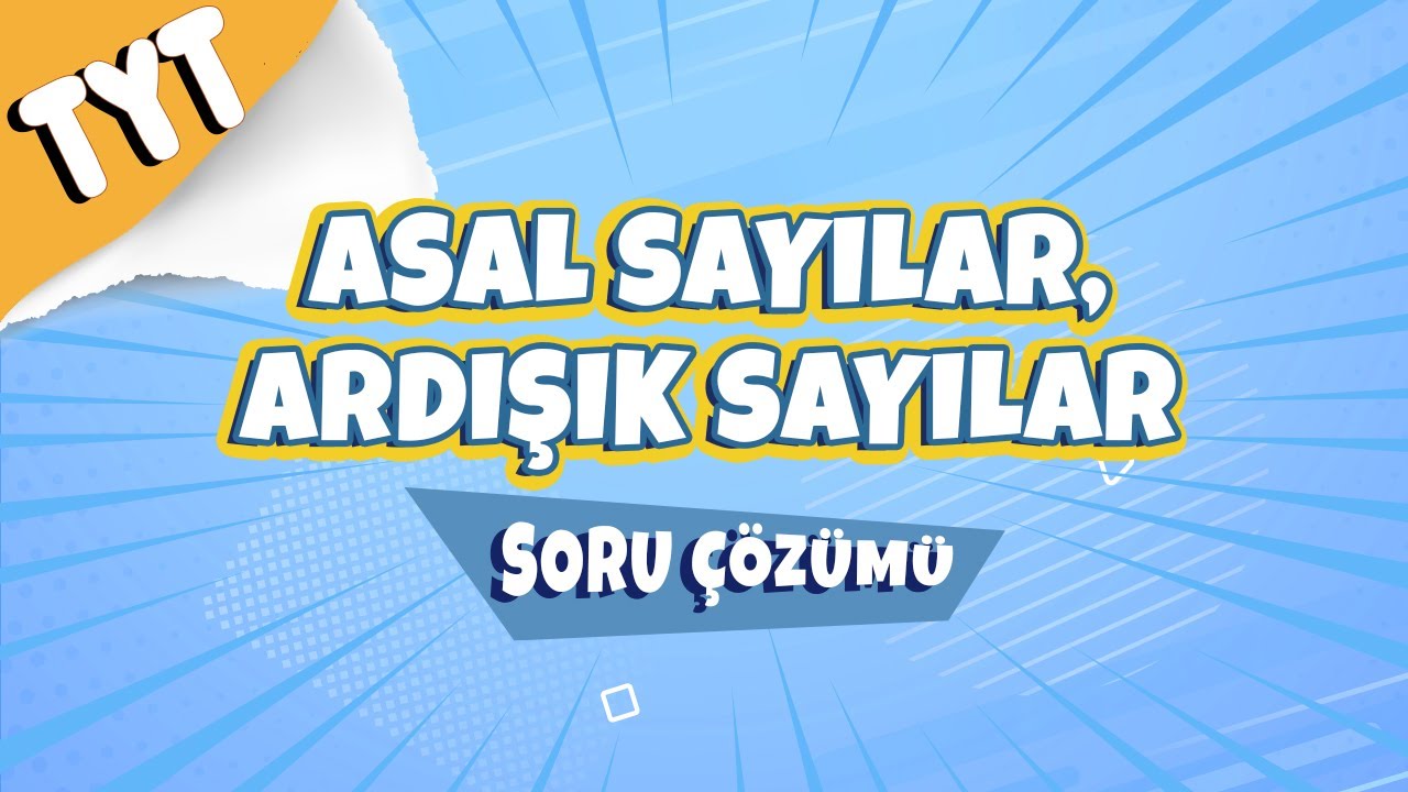 Asal Sayılar, Ardışık Sayılar Soru Çözümü  | 2022 #hedefekoş
