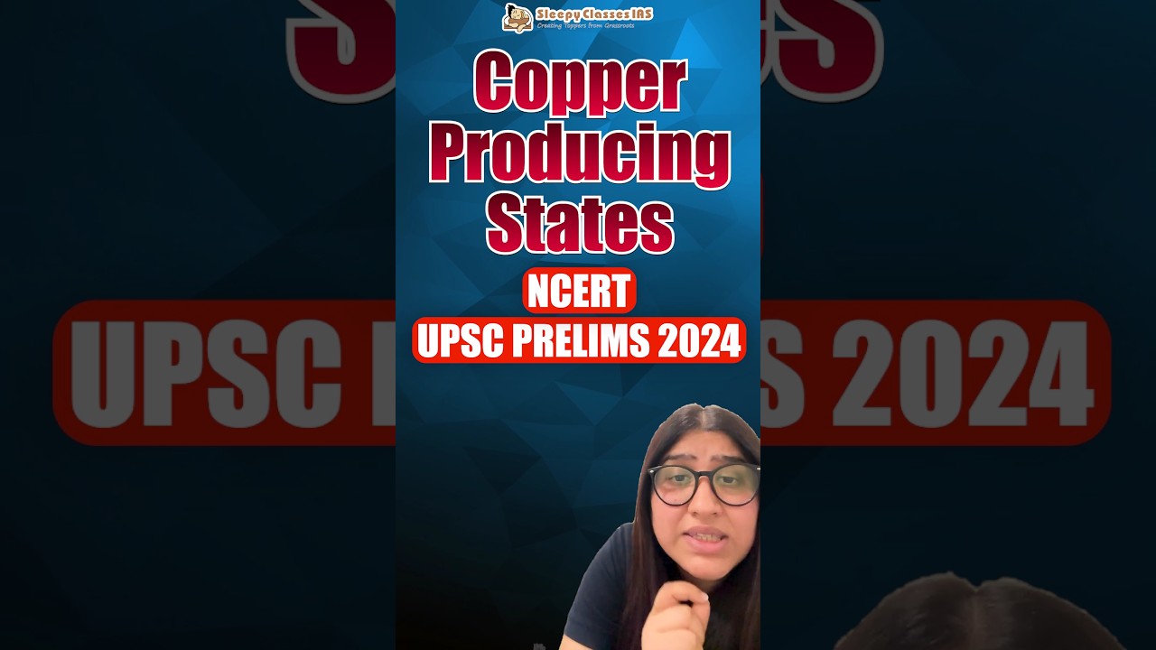 Copper Producing Zones in India - UPSC Prelims&nbsp;2024
