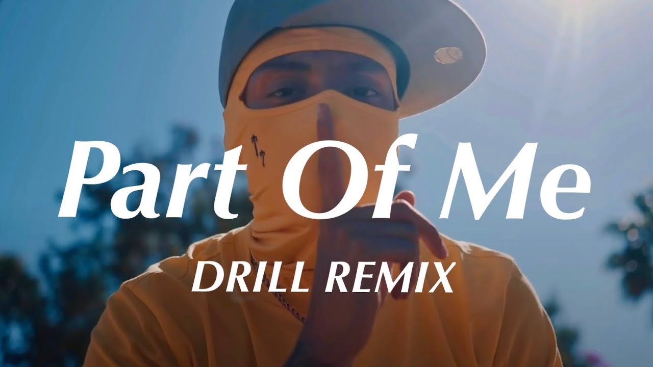 Part Of Me - Katy Perry (Official DRILL REMIX)
