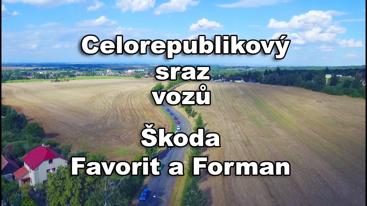 Celorepublikový sraz vozů Škoda Favorit a Forman 2016 | modernivideo.cz