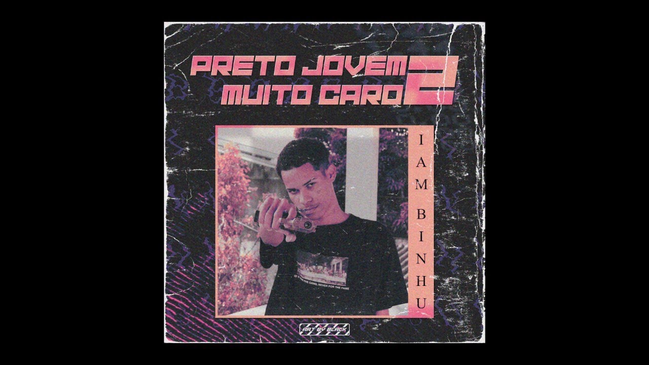 BIN - Preto Jovem Muito Caro 2