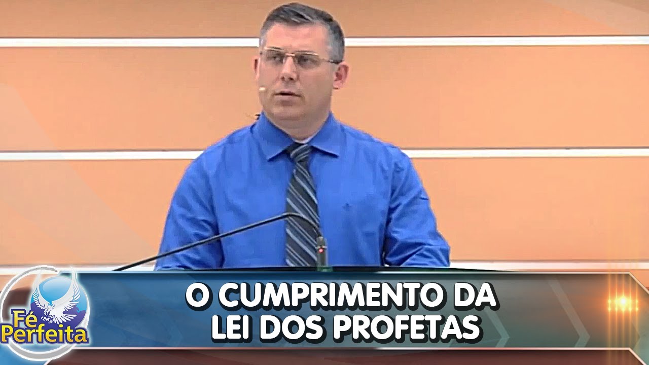 O cumprimento da lei dos profetas - Pr. Edval Pizoni - 20/09/2014