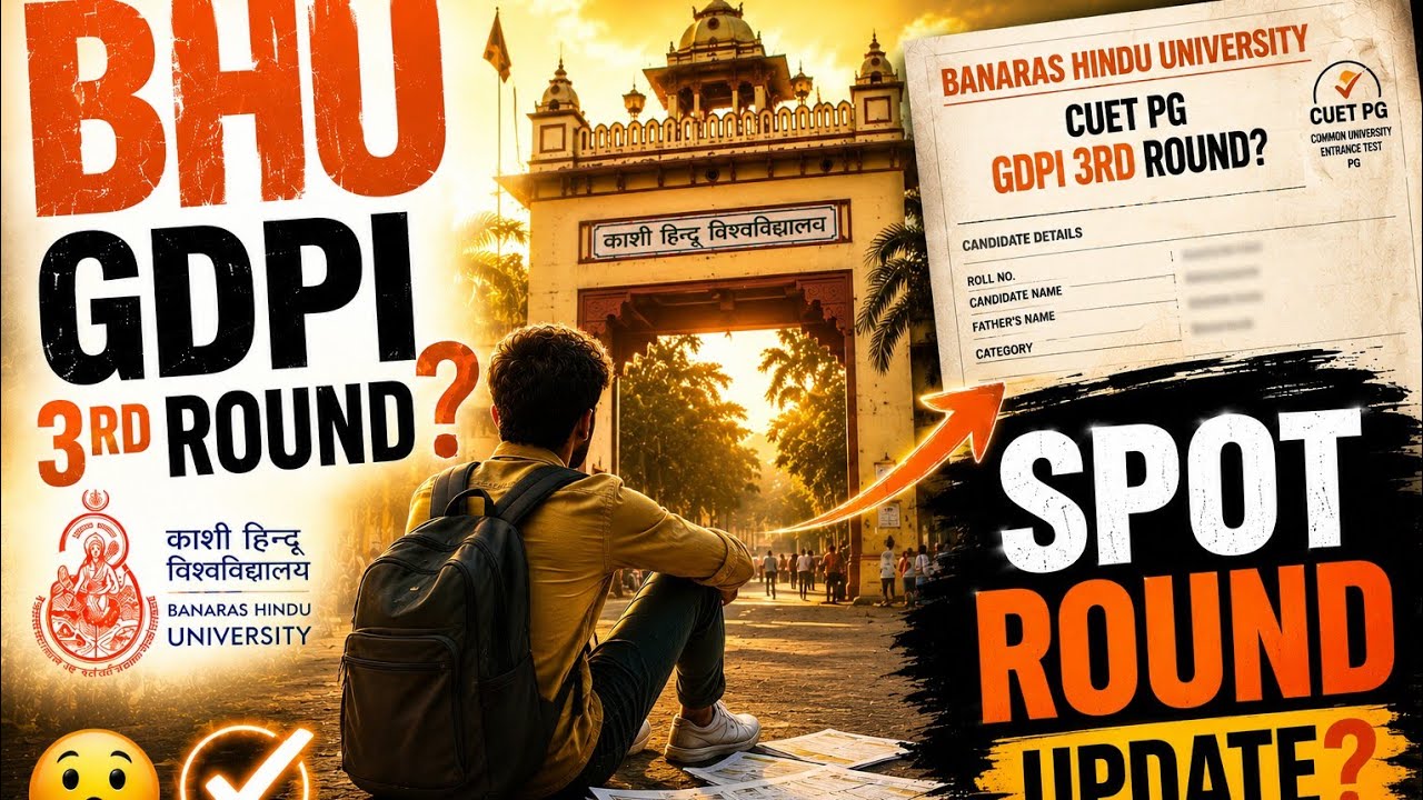 BHU 3rd gdpi round kab aayega? | All about document verification |Spot round updates | #cuet #bhu