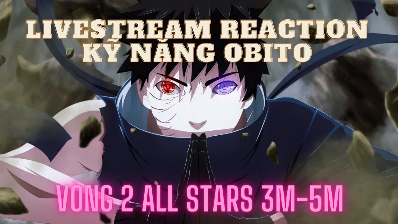 Livestream HTNG - Reaction tướng mới Tobi - V&ograve;ng 2 ALL STARS 3m-5m