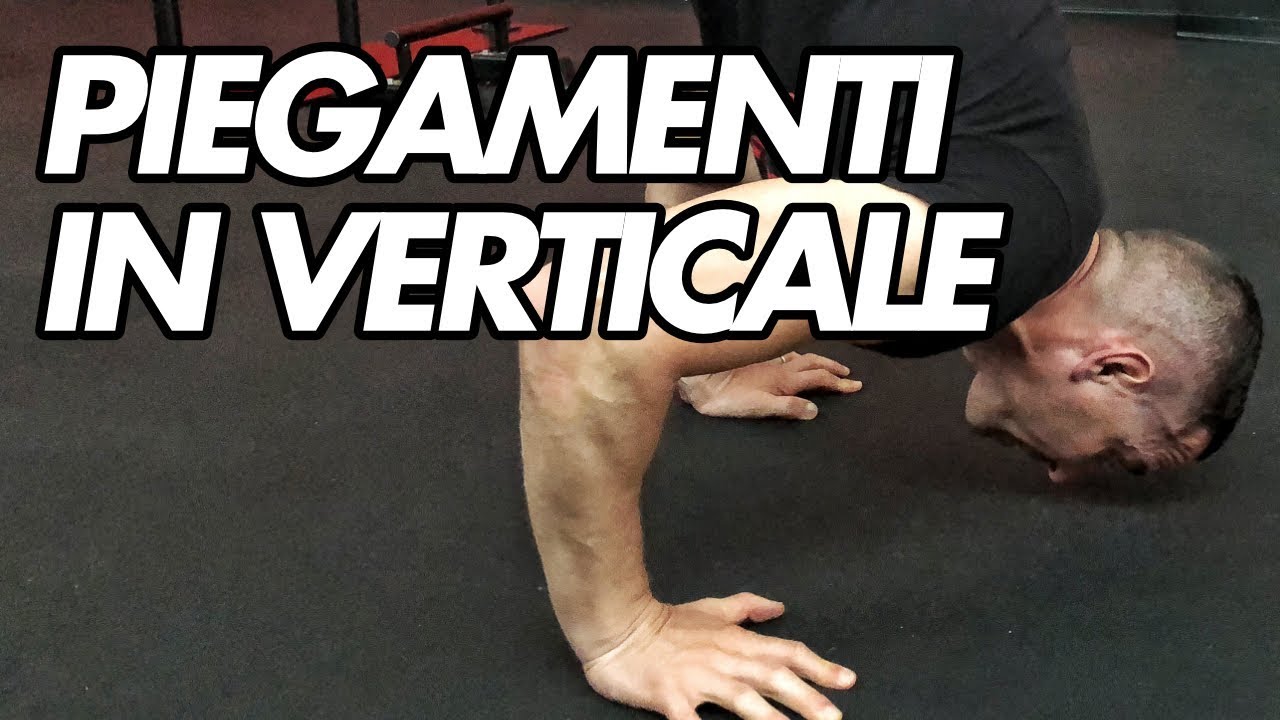 PIEGAMENTI IN VERTICALE: ESERCIZI PER IMPARARLI