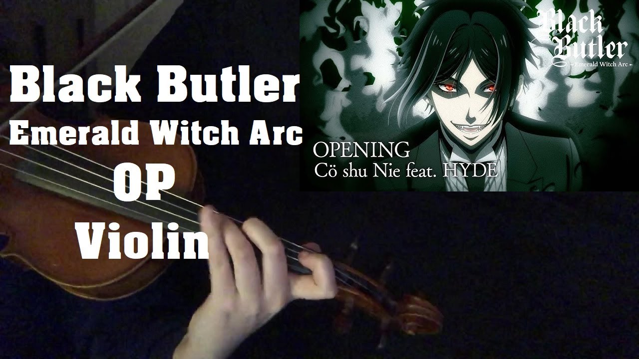 Black Butler - 'MAISIE' - Emerald Witch Arc OP - Violin Cover