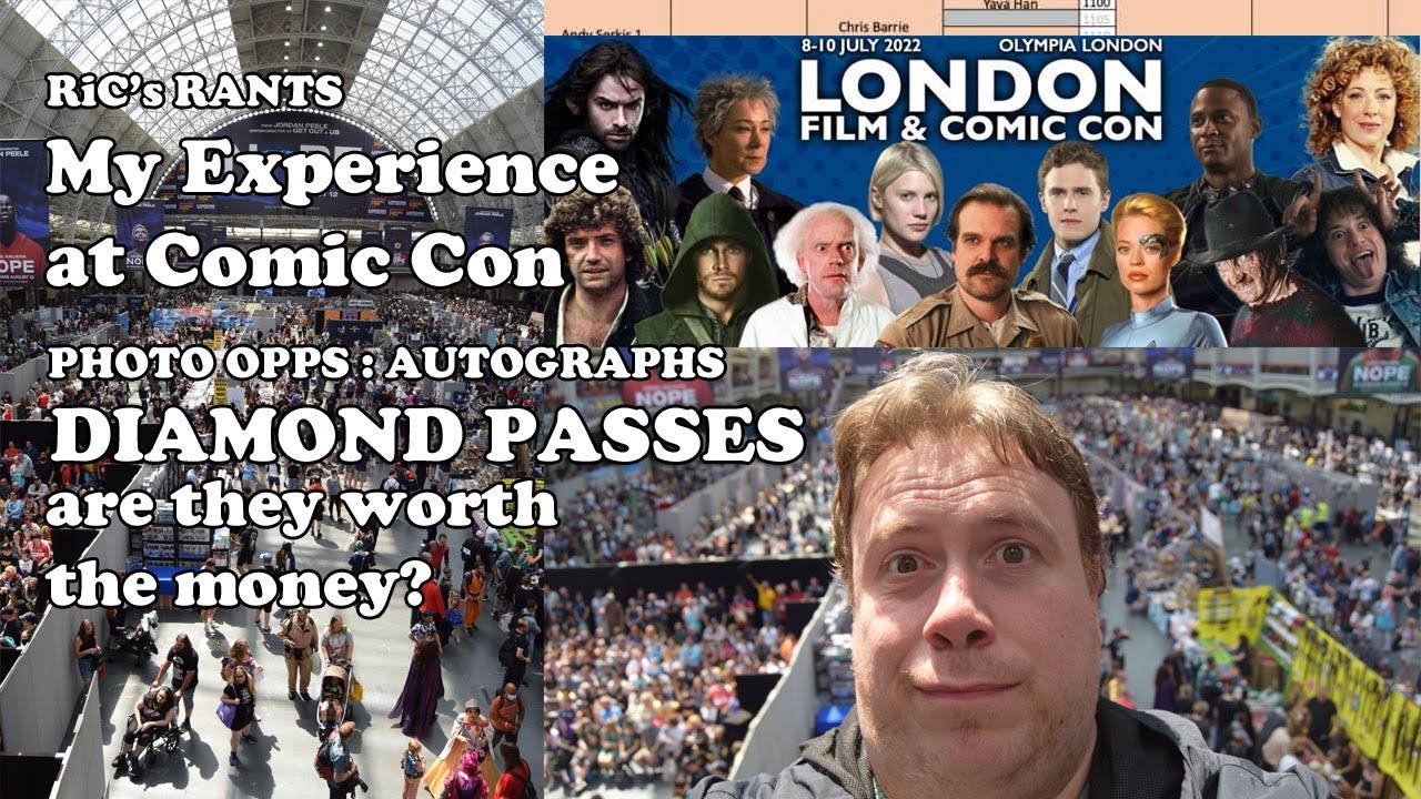 Ric's Rants : My Experience at London Film and Comic Con July 2022 (inc Diamond Passes - Worth it?)