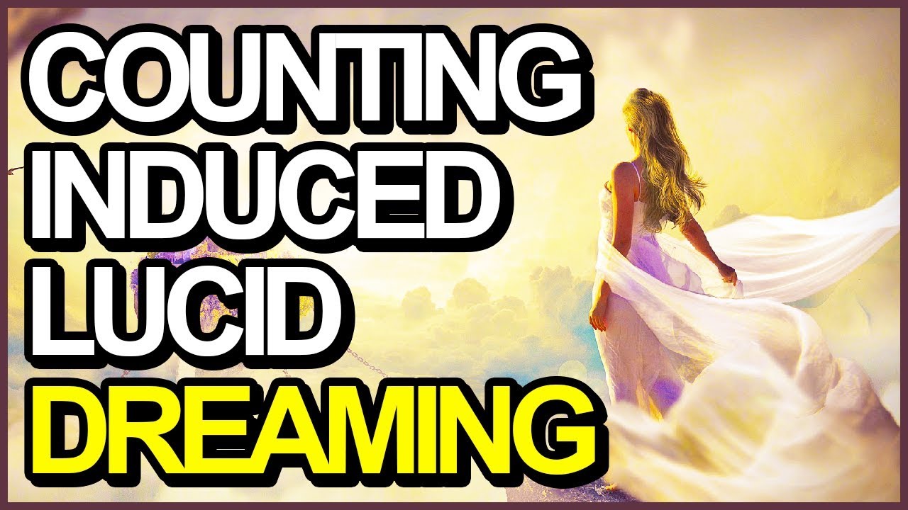How To Lucid Dream Right Now (Counting Induced Lucid Dreaming Tutorial)