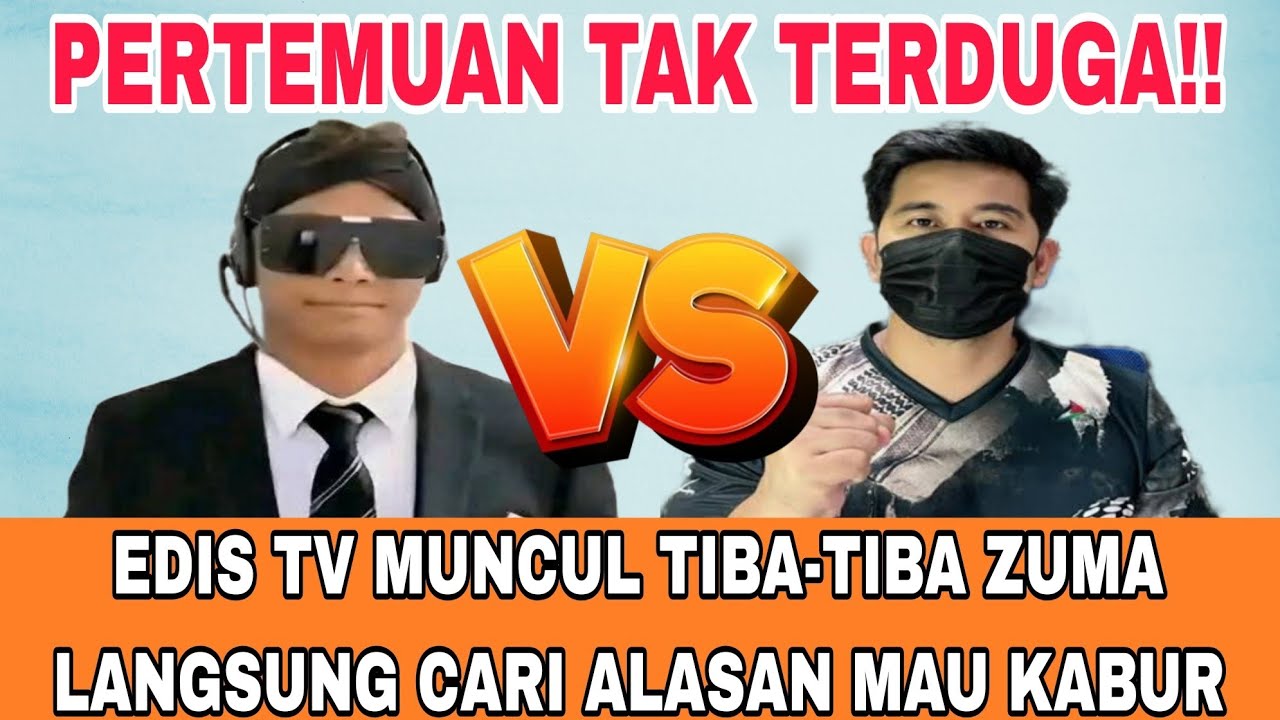 HEBOH!! ZUMA MAU KABUR EDIS TV TIBA-TIBA MUNCUL