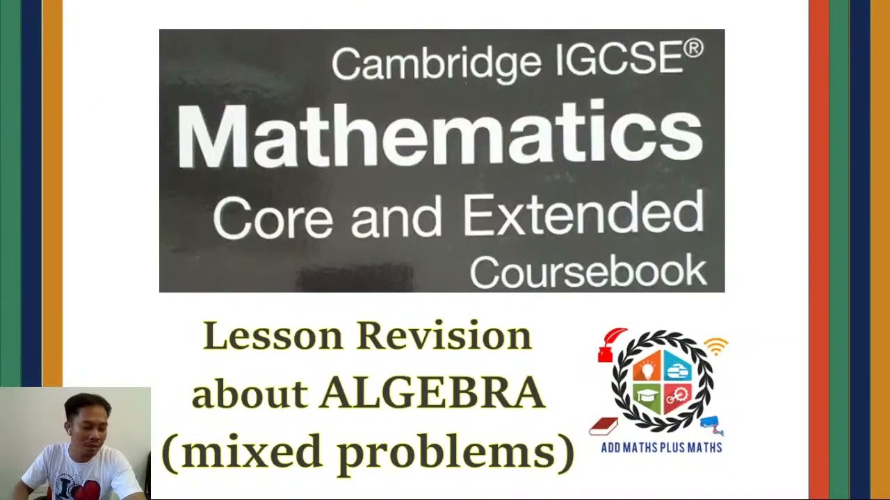 IGCSE MATHEMATICS Lesson Revision on ALGEBRA Part 1   Mixed Questions