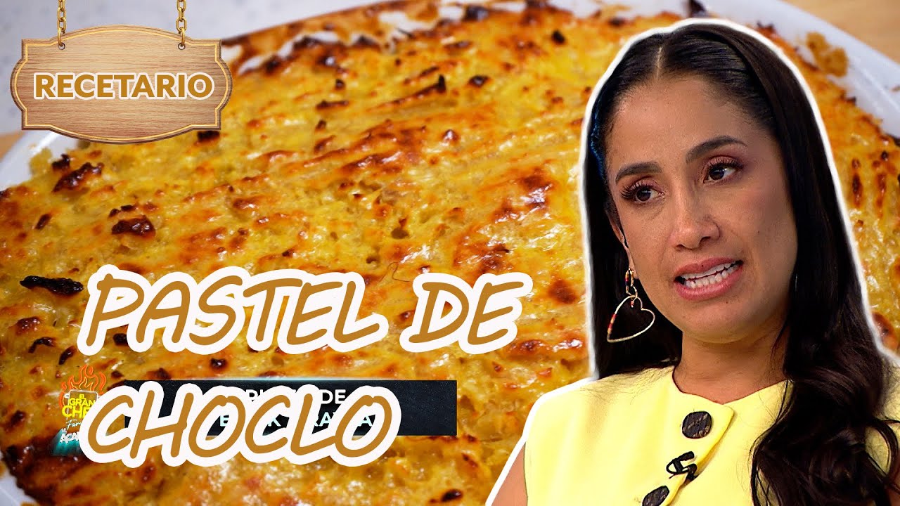 Te damos la receta para hacer 'pastel de choclo con carne' | El Gran Chef Famosos