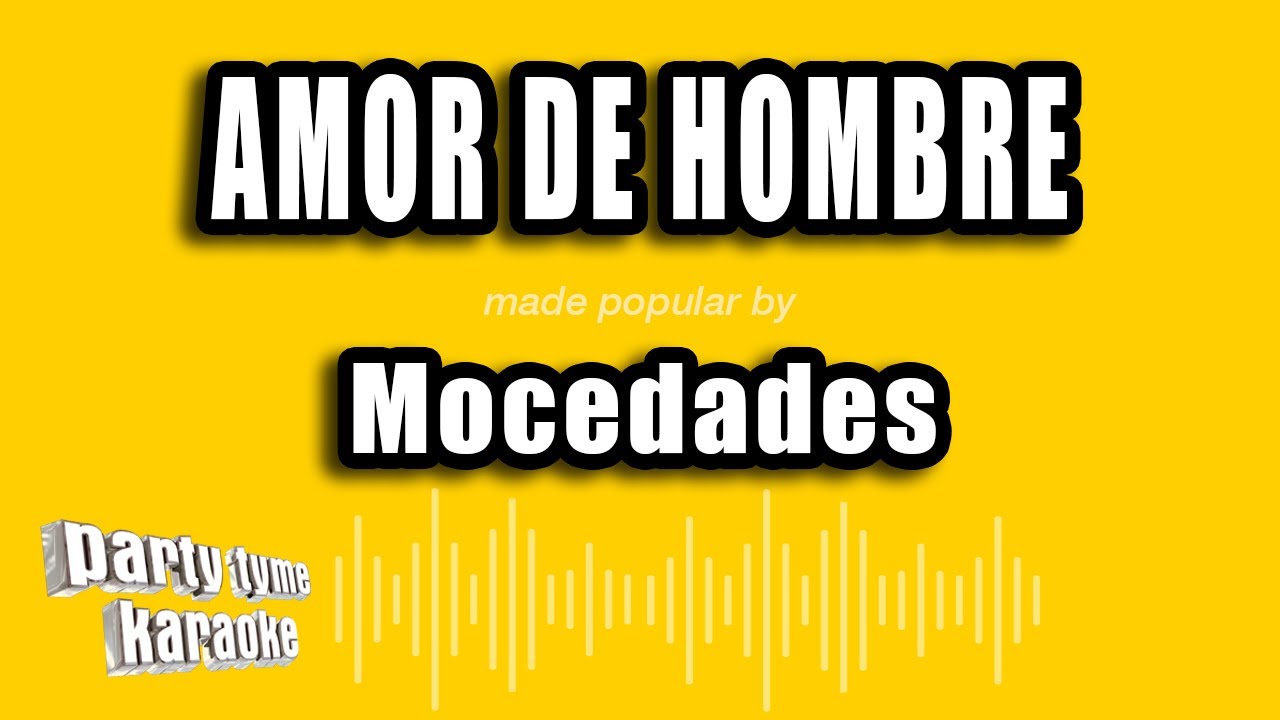 Mocedades - Amor De Hombre (Versión Karaoke)