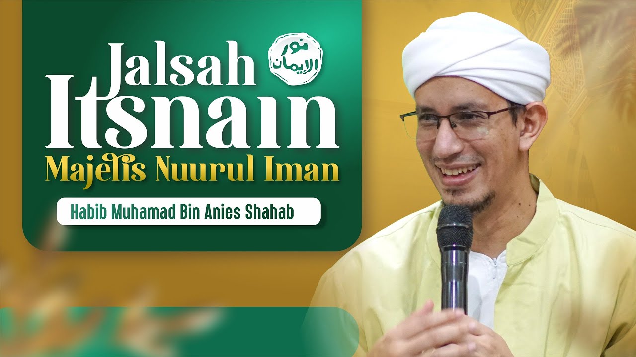 JALSATUL ITSNAIN MAJELIS NUURUL IMAN MALANG - AHAD 11 JANUARI 2026 HABIB MUHAMMAD BIN ANIES SHAHAB