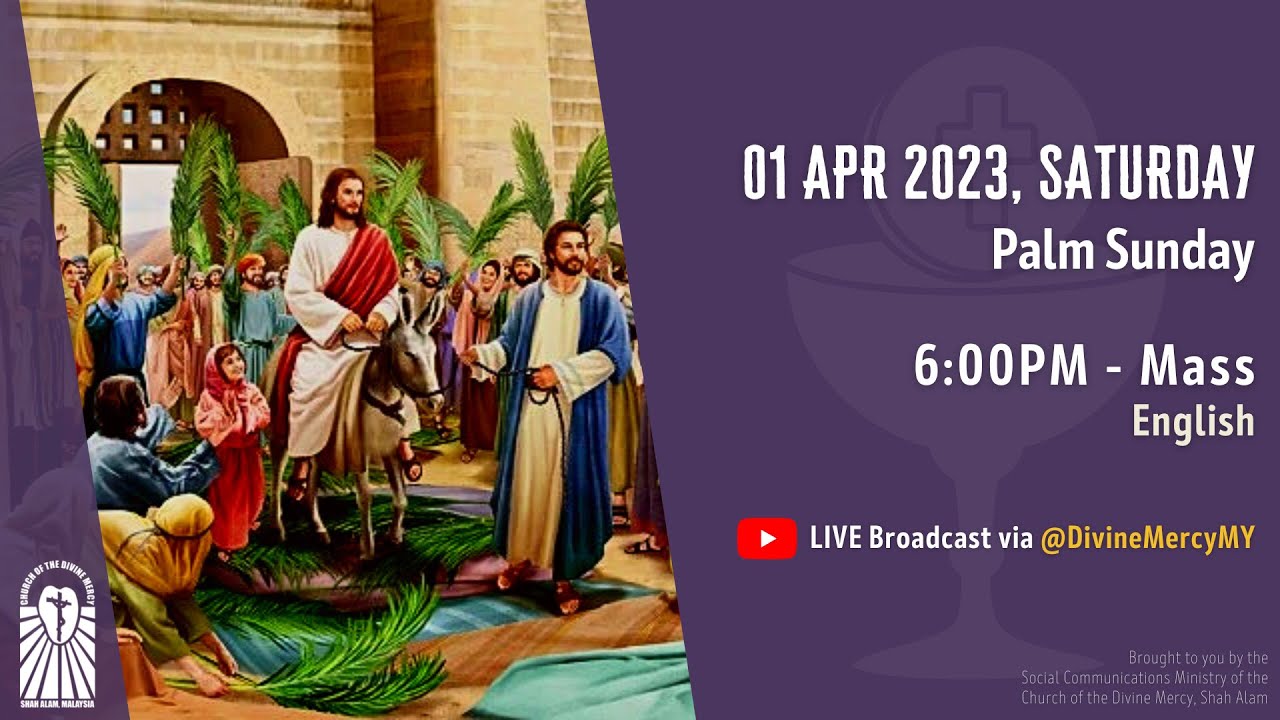 Catholic Mass l Sunset, Palm Sunday of the Passion of the Lord  | Divine Mercy Shah Alam