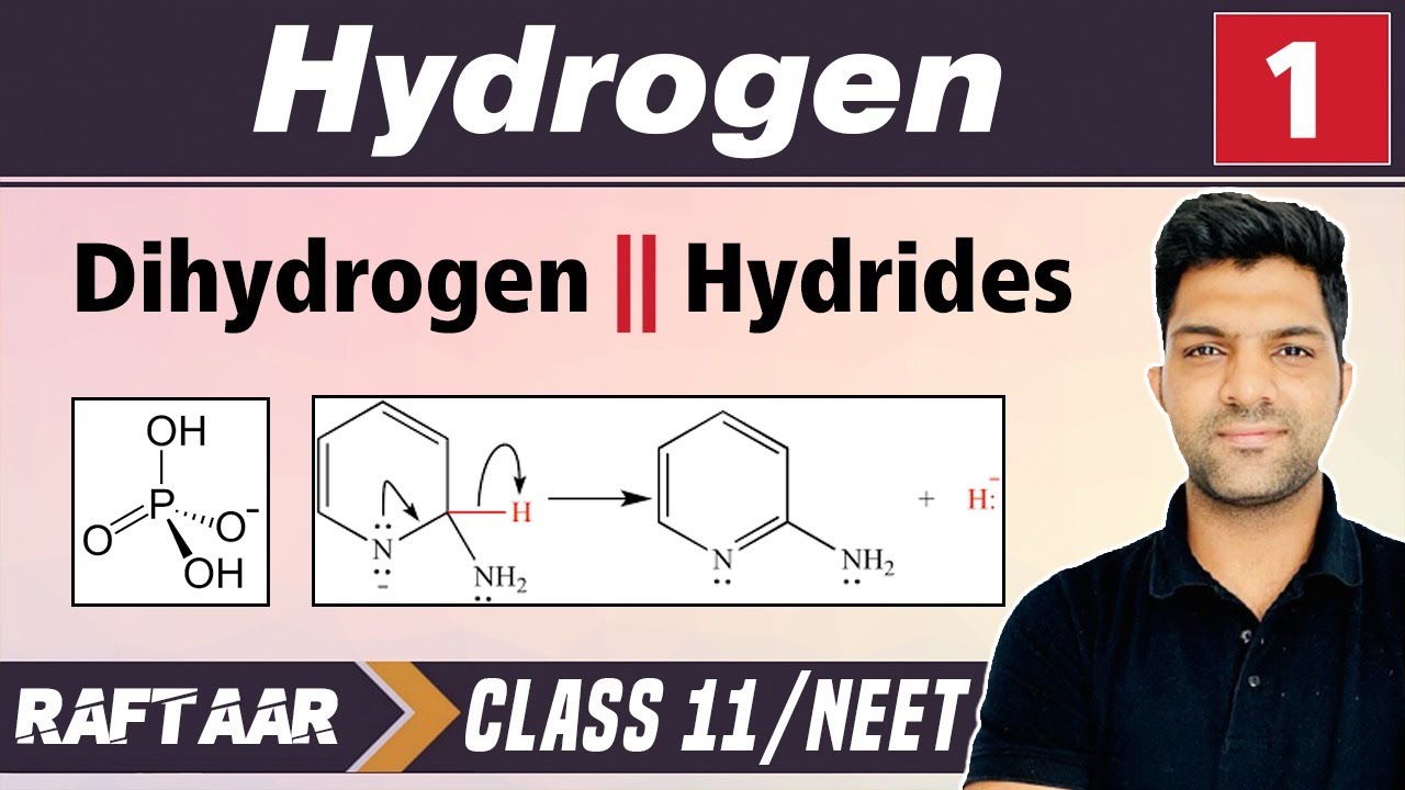 Hydrogen 01 || Dihydrogen || Hydrides || Class 11/NEET || RAFTAAR