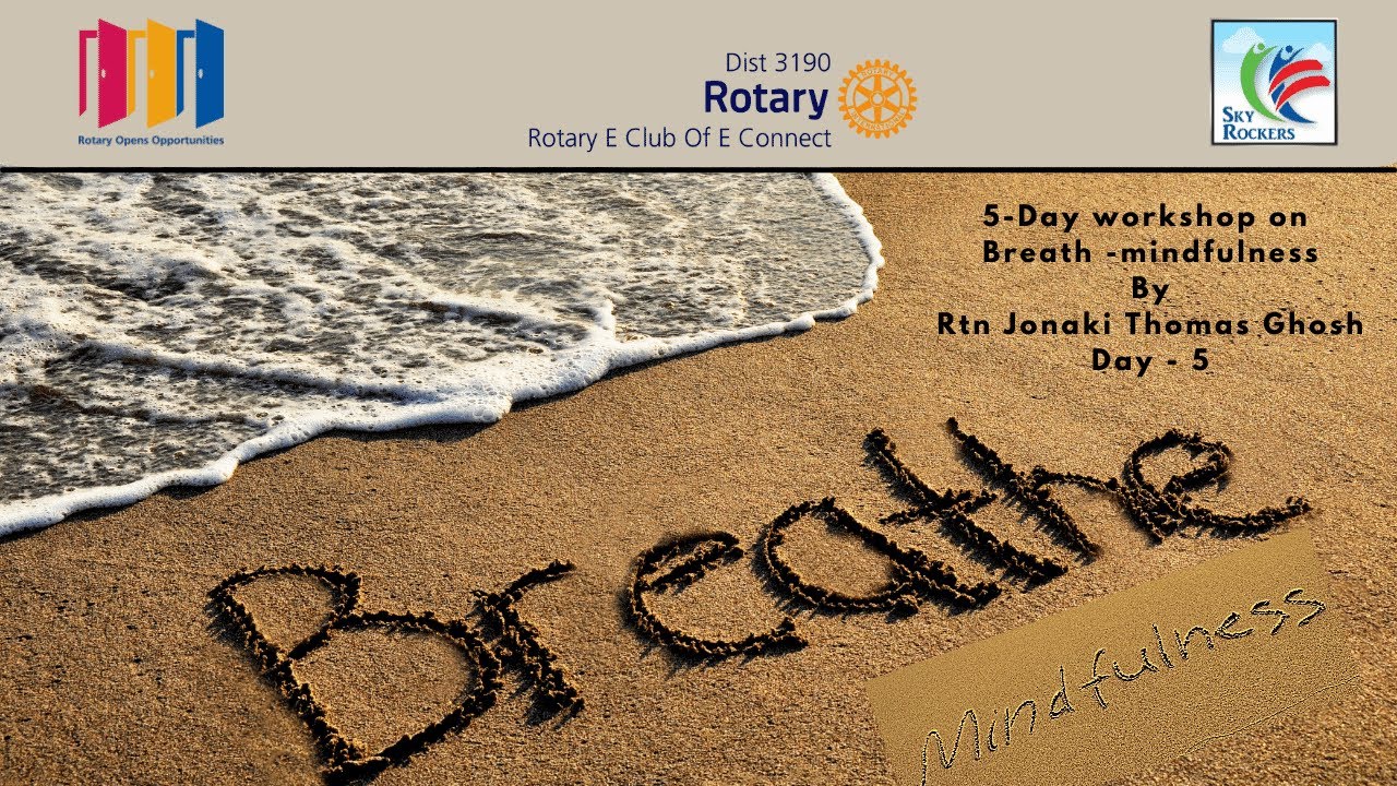 Breath-Mindfulness- By Rtn Jonaki Thomas Ghosh