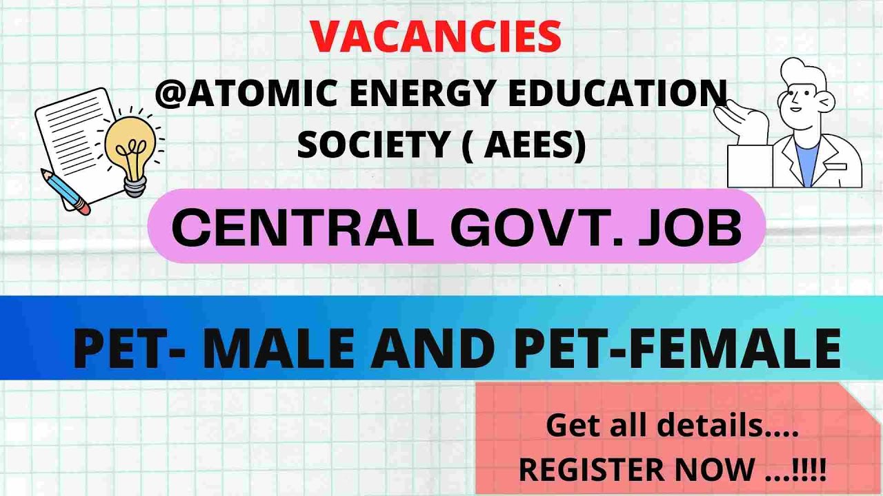 AEES VACANCY | PET-MALE | PET-FEMALE | CENTRAL GOVT. JOBS