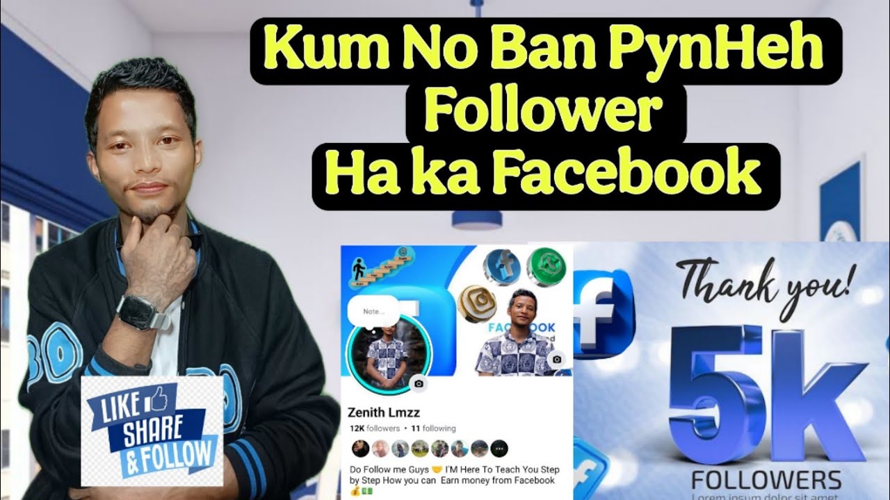 KUM NO BAN PYNHEH FOLLOWERS HA KA FACEBOOK | Kat No Follower Ngi lah ban monetization iaka  Facebook