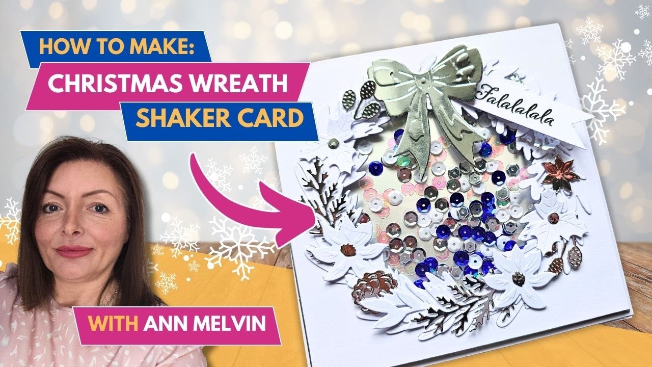 How To Make A Christmas Wreath Shaker Card with Ann Melvin | Card Making Magic | CraftStash